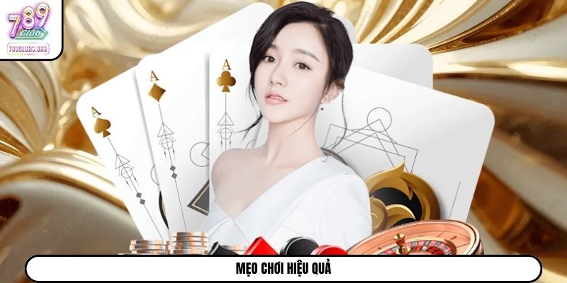 Mẹo chơi hiệu quả