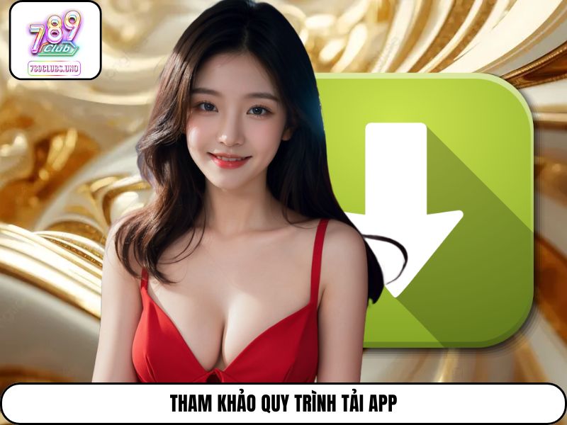 Tham khảo quy trình tải app